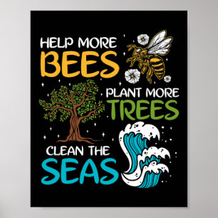 Hjälp fler bin att plantera mer Träd rengöra haven Poster