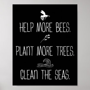 Hjälp fler bin att plantera mer Träd rengöra havsn Poster