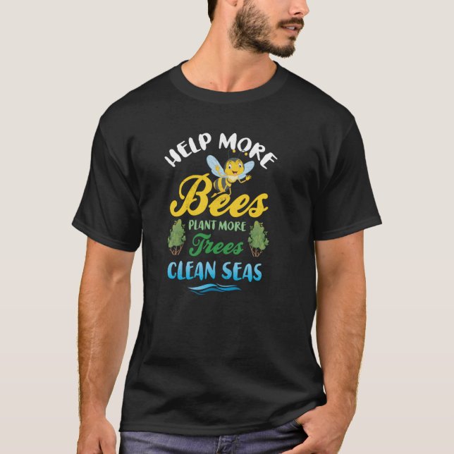 Hjälp Fler Bin Plantera Fler Träd Rena Hav  2 T Shirt (Framsida)