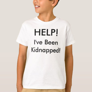 HJÄLP! Jag har kidnappats! T-shirt