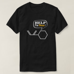 Hjälp mig att diene, lustig kemi  t shirt