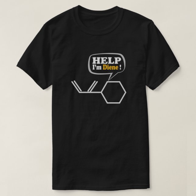 Hjälp mig att diene, lustig kemi t shirt (Design framsida)