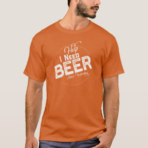 Hjälp mig att få Beer Funny Beer Festival T-Shirt
