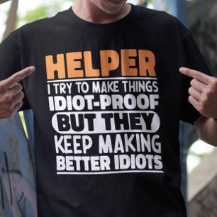 Hjälp mig att göra Sak Roliga meningar hjälpare T Shirt