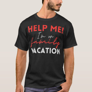 Hjälp mig att jag är på Familjefyndiga familjeåter T Shirt