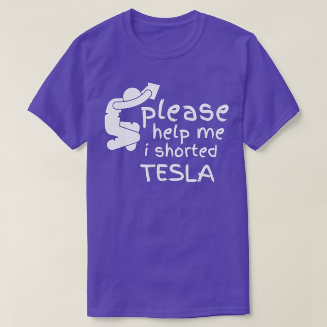 Hjälp mig att jag skämt ut Tesla T Shirt (Design framsida)