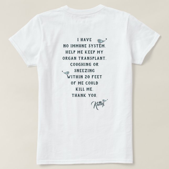 Hjälp mig Behålla Min organtransplantation Vit T Shirt (Design baksida)