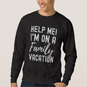 Hjälp mig, jag är på familjesemester Återförenings Lång Ärmad Tröja