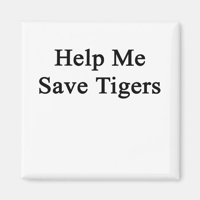 Hjälp mig Spara Tigers Magnet (Framsidan)