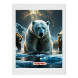 Hjälp oss - Polar Bears på Thin Ice Perfect Poster