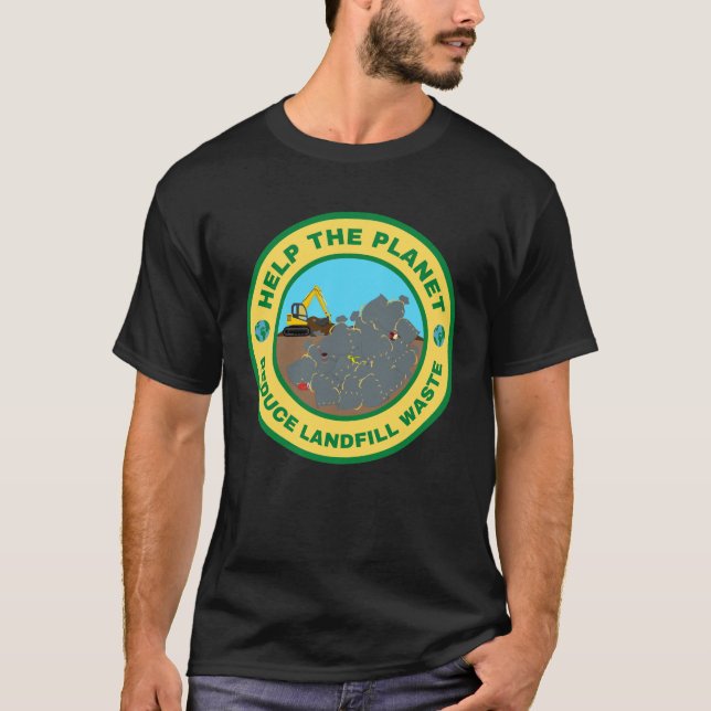 Hjälp planeten att minska slösat av avfallsdeponie t shirt (Framsida)