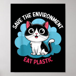 Hjälp till att rädda miljön_ Ät plast – En söt kat Poster