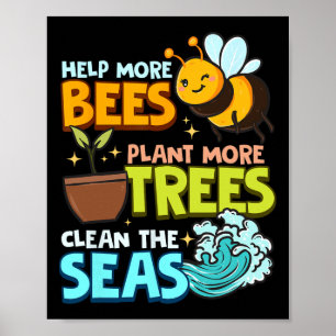Hjälp till fler bin att plantera mer Träd Rena hav Poster