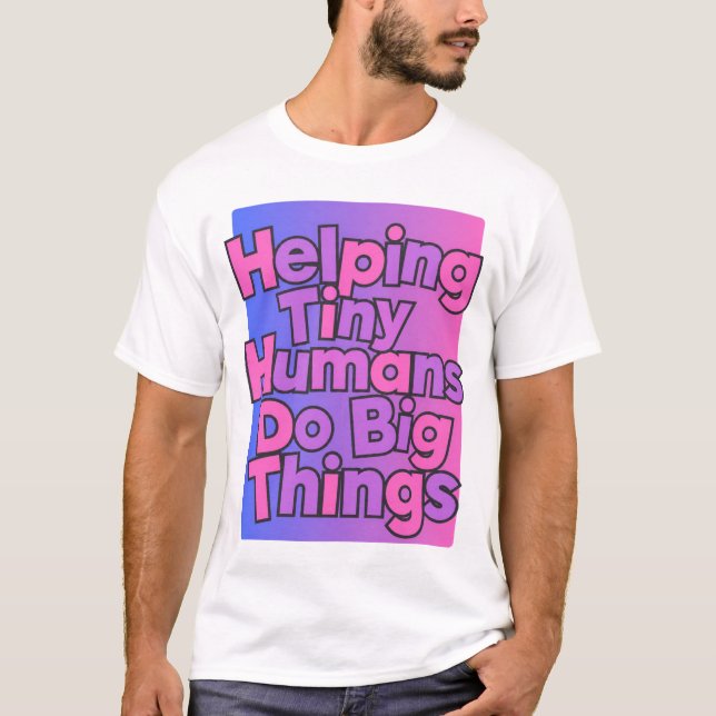hjälpa små människor att göra stora saker t shirt (Framsida)