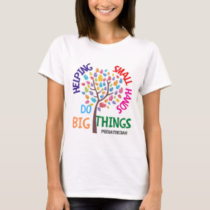 Hjälpa Small Händer Do Big Sak - Pediatrician G T Shirt