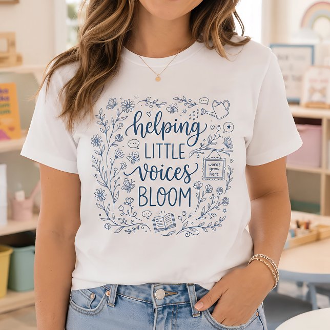Hjälper små röster att blomstra - logopedi t shirt (Skapare uppladdad)