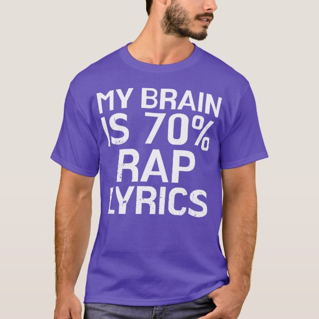 Hjärnan är 70 rap-texter Rollig rappare Musikprese T Shirt (Framsida)
