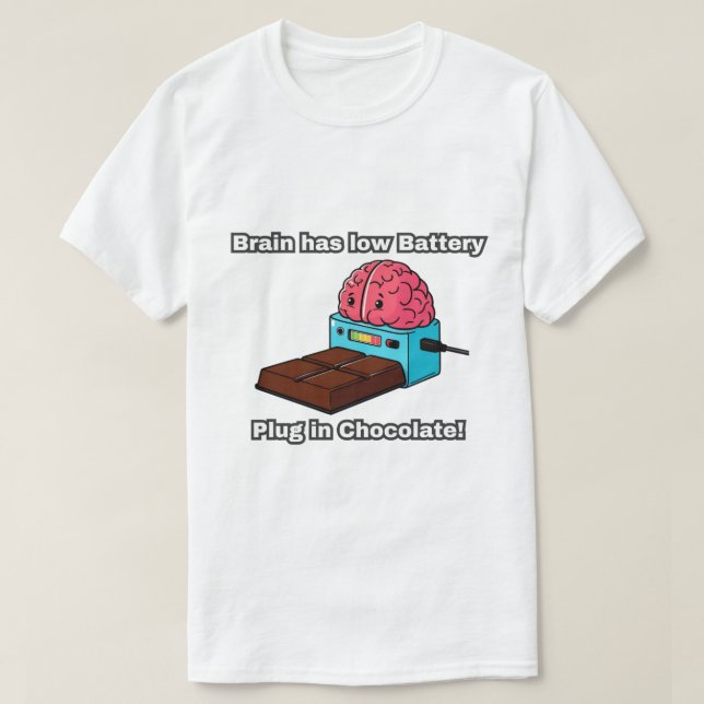 Hjärnan har låg batteriladdning i choklad! t shirt (Design framsida)