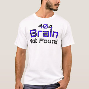 Hjärnan hittade inte det roligt  T-Shirt