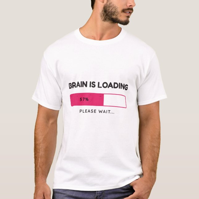 Hjärnan laddar, vänligen vänta t shirt (Framsida)