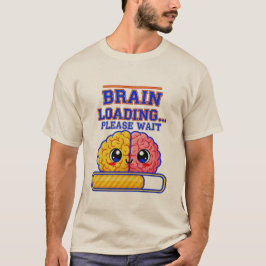 Hjärnan laddar… Vänta för all del – Rolig skol-T-s T Shirt