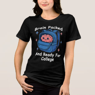 “Hjärnan packad och redo för universitetet” Hjärnp T Shirt