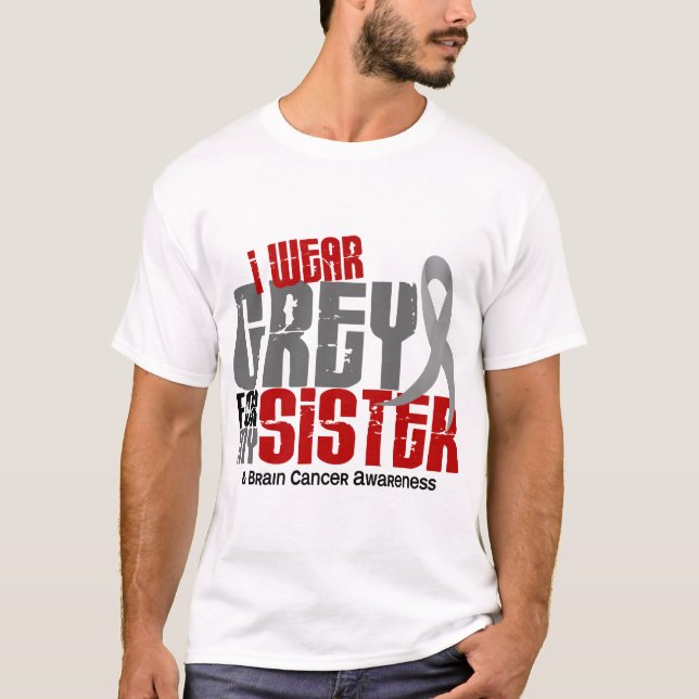 Hjärncancer ha på sig jag grå färg för min syster t-shirt (Framsida)