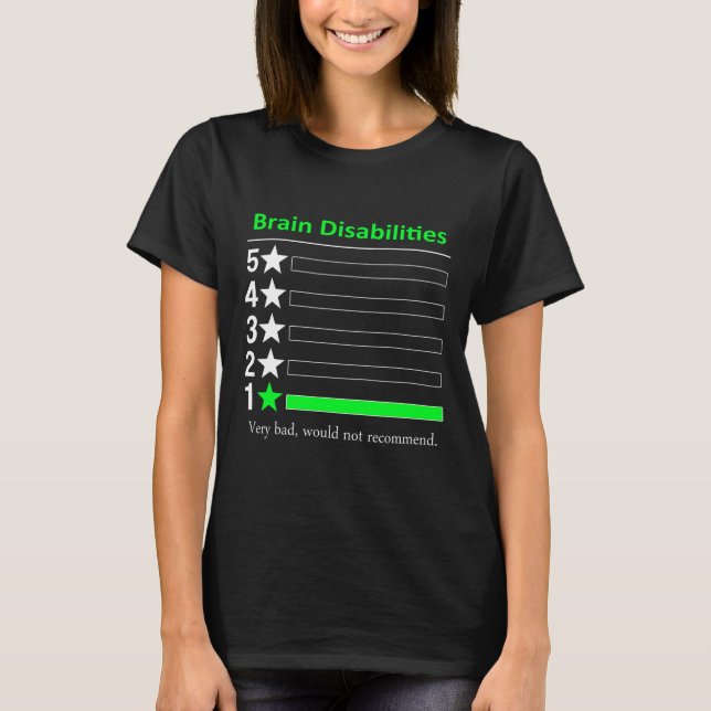 Hjärnfunktionsnedsättningar Mycket dåliga funktion T Shirt (Framsida)