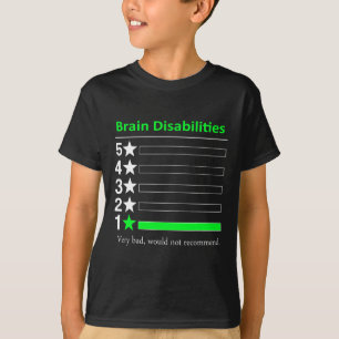 Hjärnfunktionsnedsättningar Mycket dåliga funktion T Shirt