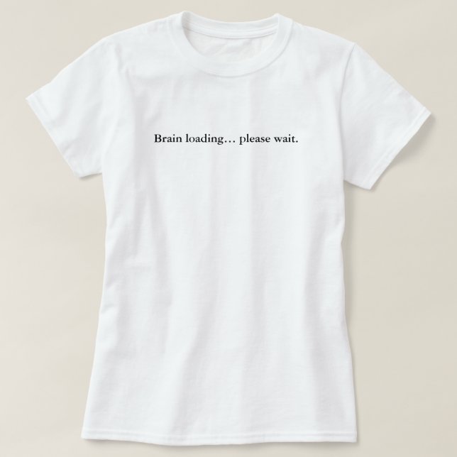 Hjärninläsning Vänta, enkel Anpassningsbar T Shirt (Design framsida)
