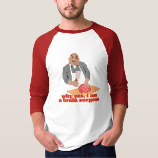 Hjärnkirurg Tee Shirt