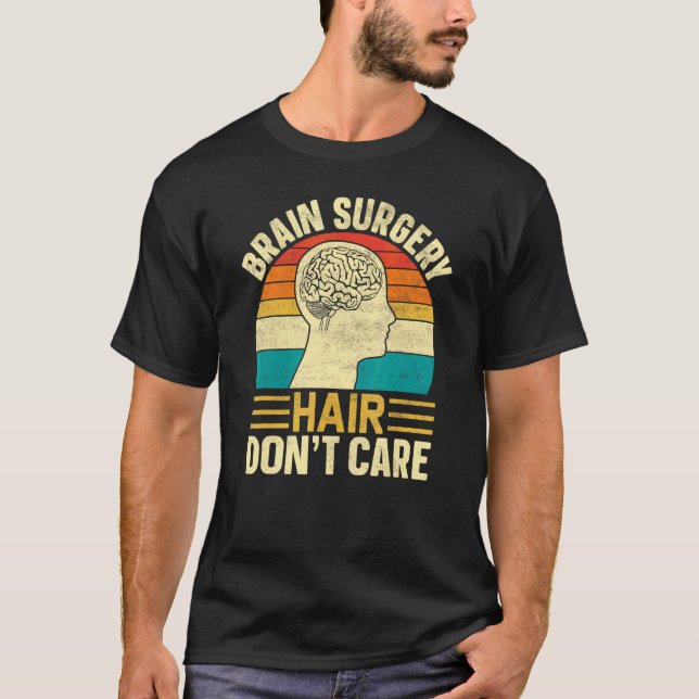 Hjärnkirurgi Hår Spelar Ingen Roll Retro Hjärnkiru T Shirt (Framsida)