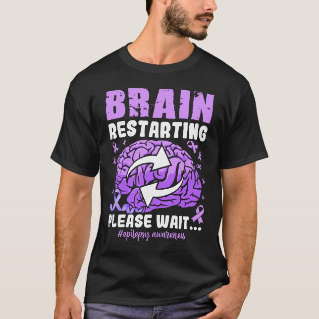 Hjärnomstart Vänta på epilepsimedvetenhet T Shirt (Framsida)