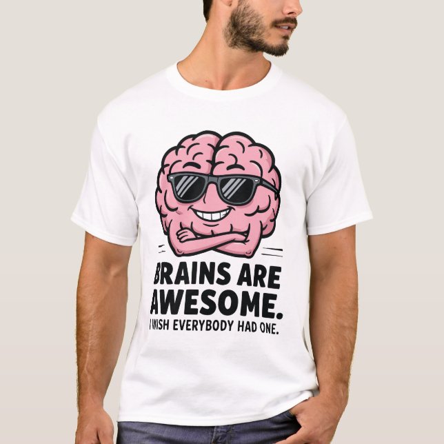 Hjärnor är fantastiska t shirt (Framsida)
