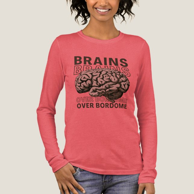 Hjärnor över uttråkning t shirt (Framsida)