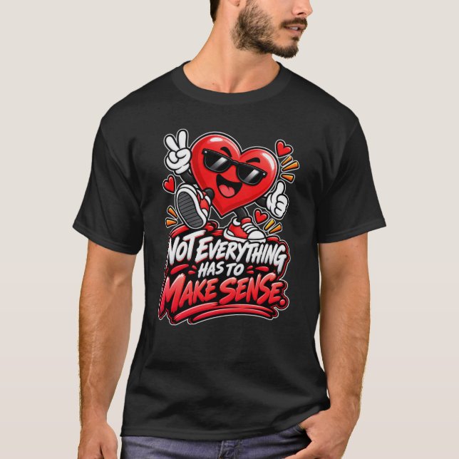Hjärta — Allting är inte logiskt T Shirt (Framsida)