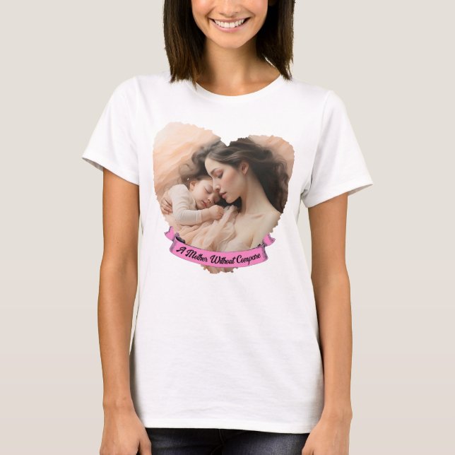 Hjärta dig, en Mor utan jämförelse T Shirt (Framsida)