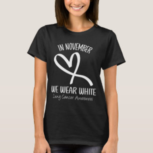 Hjärta i november bär vit lungcancermedvetenhet t shirt