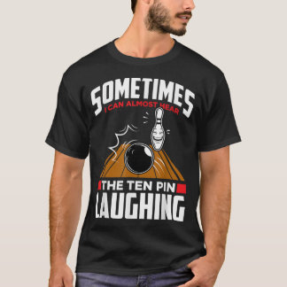 Hjärta mot tio Pin Laughing - Lustigt Bowlareare o T Shirt