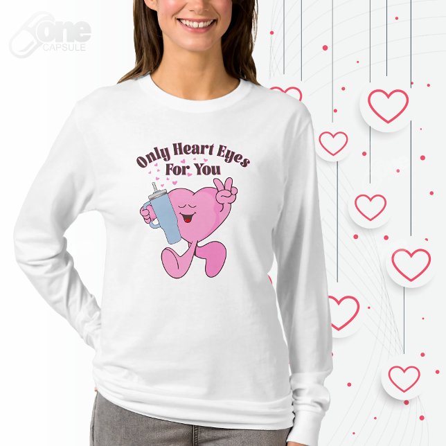 Hjärta Ögon åt dig T Shirt (Skapare uppladdad)