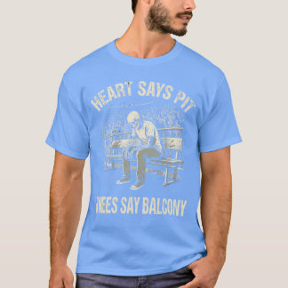 Hjärta Säger Grop Knän Säger Balkong Åldrande Rock T Shirt