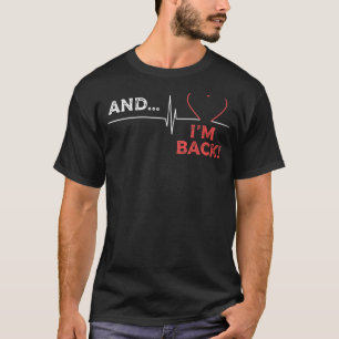 Hjärtattack Ögonblödning vid öppen hjärt - kirurgi T Shirt