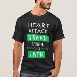 Hjärtattack överlevde, jag kämpade och jag vann t shirt