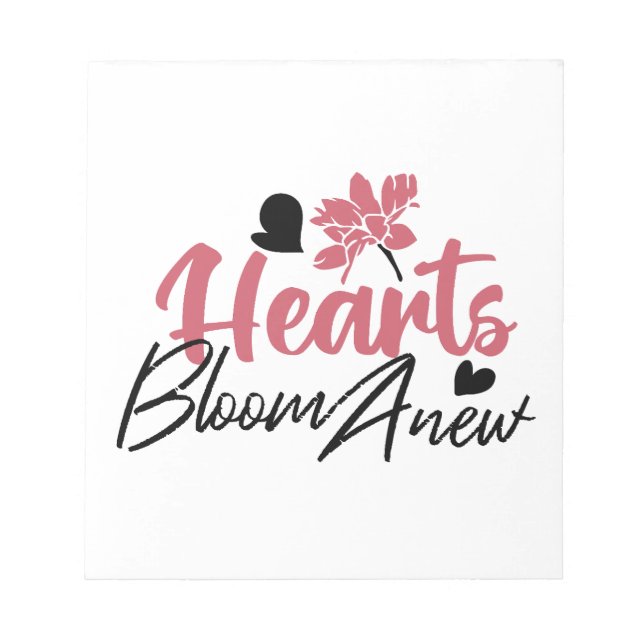 Hjärter Bloom Anew - inspirationell Blommigt Quote Anteckningsblock (Framsida)