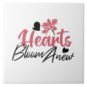 Hjärter Bloom Anew - inspirationell Blommigt Quote Kakelplatta