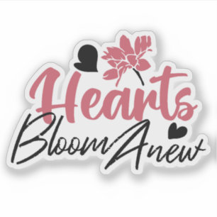 Hjärter Bloom Anew - inspirationell Blommigt Quote Klistermärken