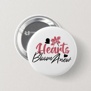 Hjärter Bloom Anew - inspirationell Blommigt Quote Knapp