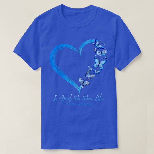 Hjärtfjäril i april.. Vi Bäror blå Autism Medveten T Shirt (Design framsida)