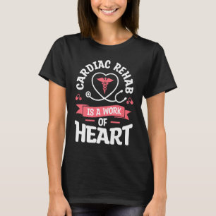 Hjärtrehab är ett verk av hjärt- RN Nurse T Shirt