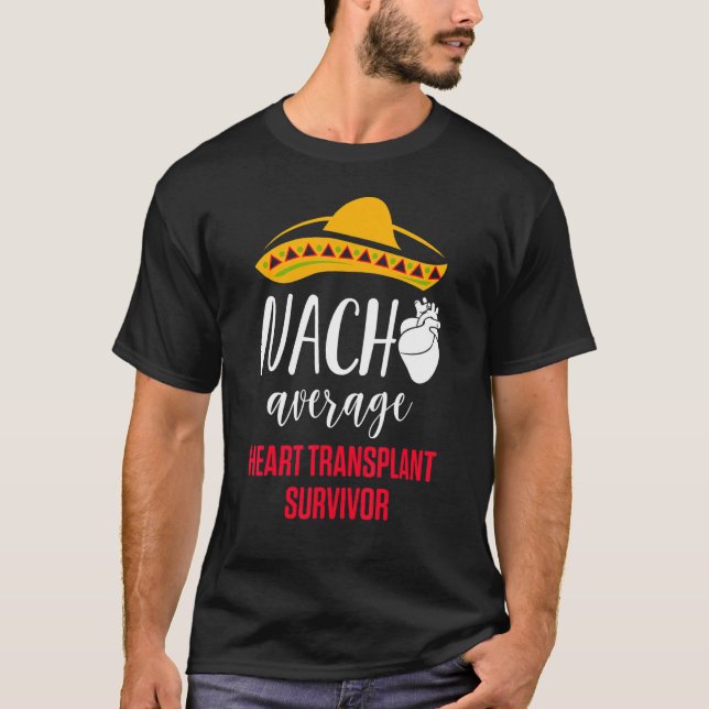 Hjärttransplantat mottagare Nacho Kirurgi Survivor T Shirt (Framsida)